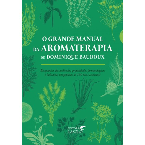 LIVRO - O GRANDE MANUAL DA AROMATERAPIA